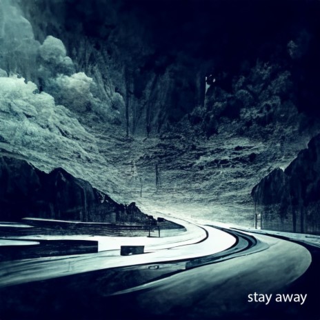 stay away