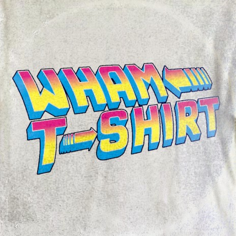 Wham T-Shirt | Boomplay Music