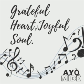 Grateful Heart, Joyful Soul.