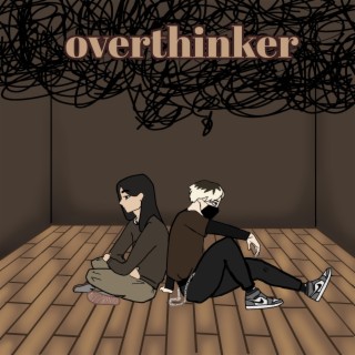 overthinker ft. ImTrying lyrics | Boomplay Music