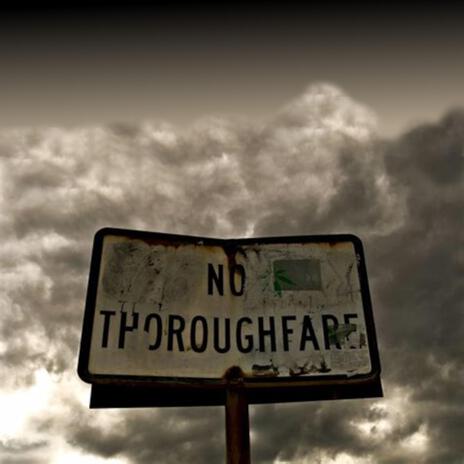 No Thoroughfare | Boomplay Music