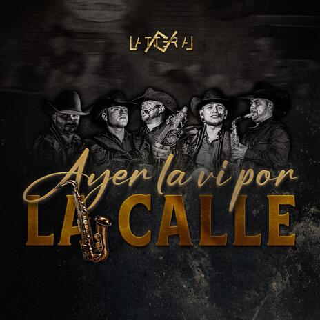 Ayer La Vi Por La Calle | Boomplay Music
