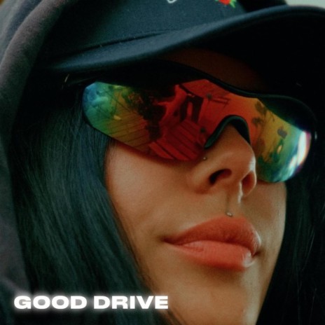 GOOD DRIVE | Boomplay Music