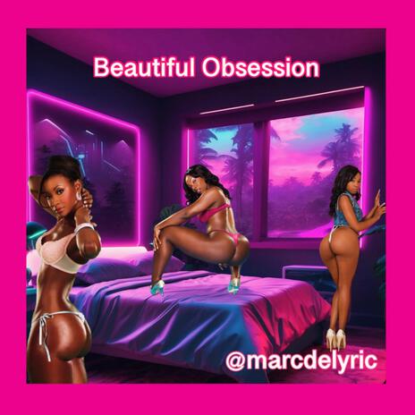 Beautiful Obsession | Boomplay Music