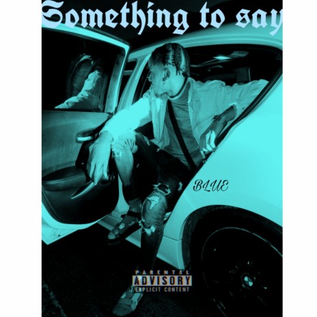 Something to say | Boomplay Music