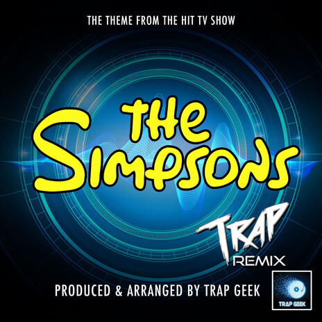 The Simpsons Main Theme (From The Simpsons) (Trap Version) | Boomplay Music