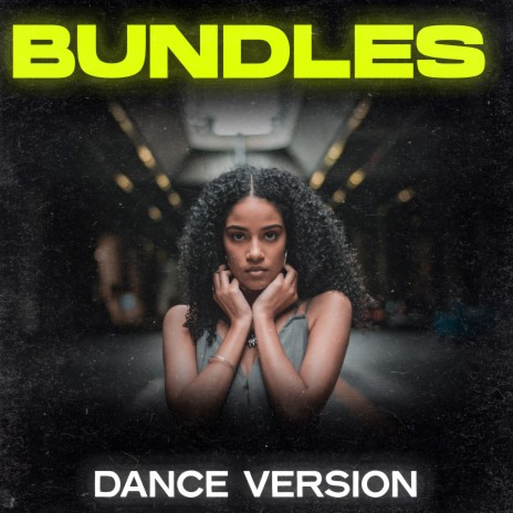 Bundles (Dance Remix) | Boomplay Music