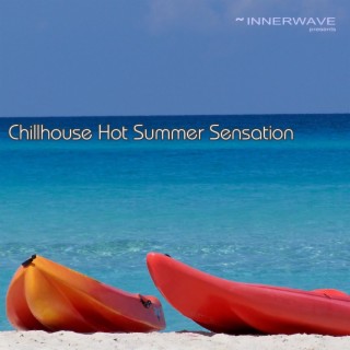 Chillhouse Hot Summer Sensation