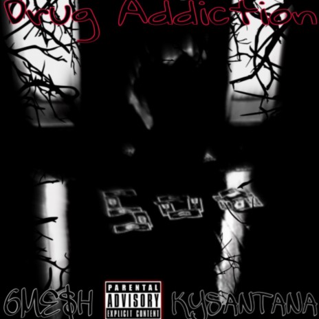 Drug Addiction ft. ky santana | Boomplay Music