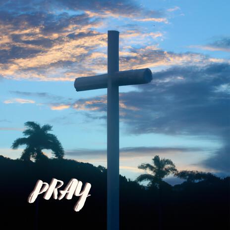 PRAY | Boomplay Music