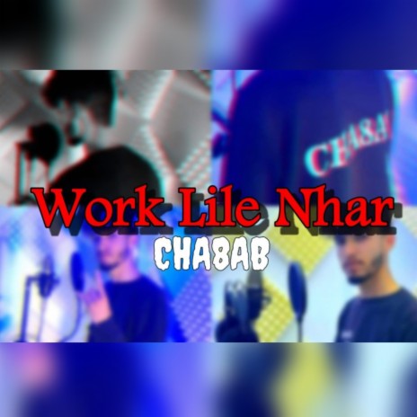 chaghab Work lile nhar