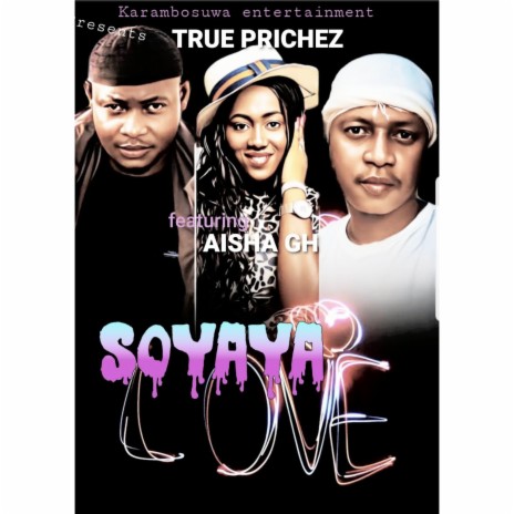 Soyaya Love ft. Aisha Ghana | Boomplay Music