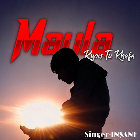 Maula Kyon Tu Khafa (Original) | Boomplay Music