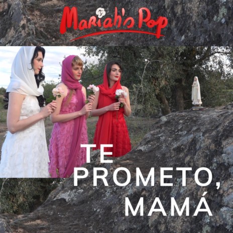 Te prometo, Mamá | Boomplay Music