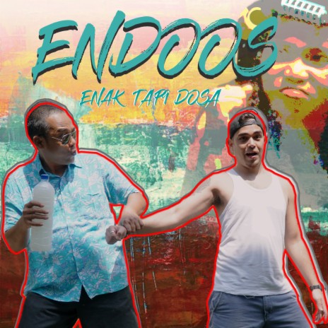 Endos #Enaktapidosa ft. Chris Adlam, Bungsu BM, Raben Penyami & Yunita Ma | Boomplay Music