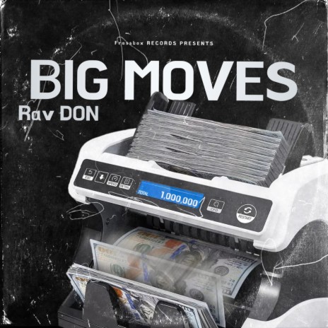Big moves ft. Rav Don | Boomplay Music