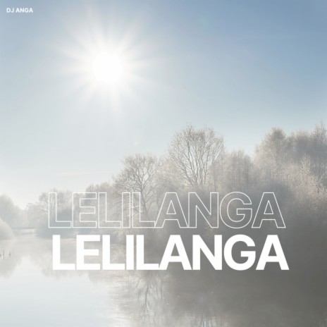 Lelilanga | Boomplay Music