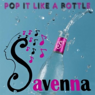 Pop It Like a Bottle