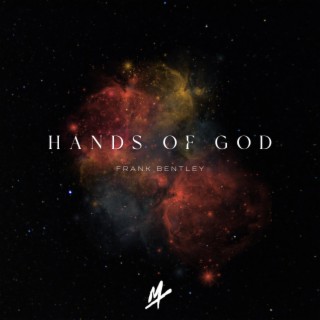 Hands of God ft. Frank Bentley lyrics | Boomplay Music