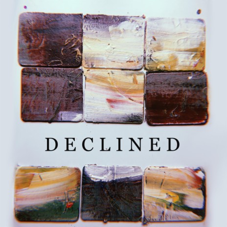 Declined | Boomplay Music