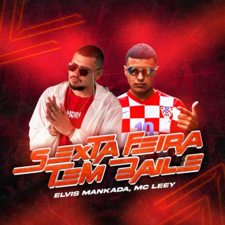 Sexta feira tem baile ft. MC Leey | Boomplay Music