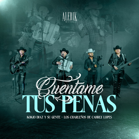 Cuentame Tus Penas ft. Los Charleños de Charly López | Boomplay Music