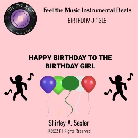 HAPPY BIRTHDAY TO THE BIRTHDAY GIRL | Boomplay Music