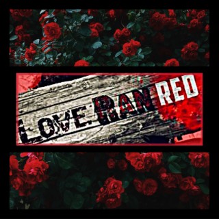 Love Ran Red