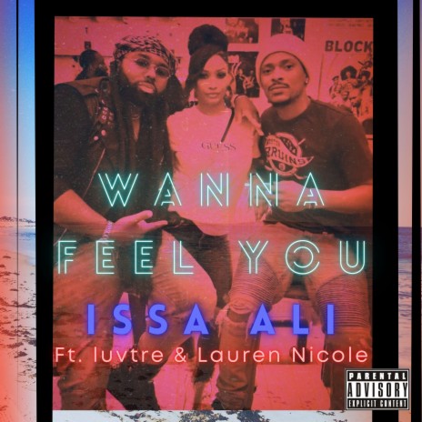 Wanna Feel You ft. luvtre & Lauren Nicole