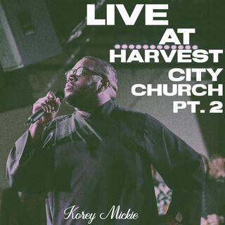 Live at Harvest City Church, Pt. 2