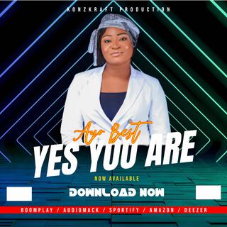 Yes You Are lyrics | Boomplay Music