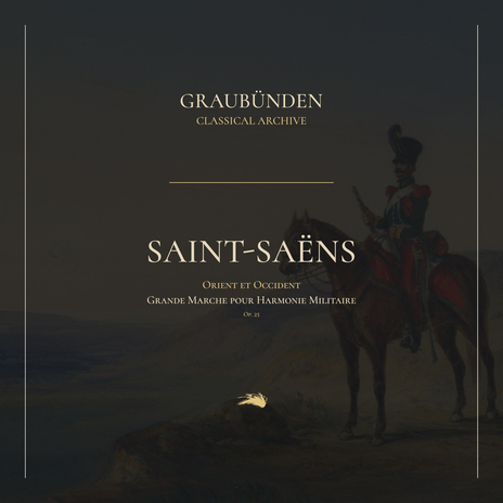 Orient et Occident, Op. 25: Grande Marche pour Harmonie Militaire ft. Graubünden Classical Archive | Boomplay Music