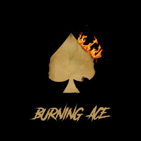 Burning Ace | Boomplay Music