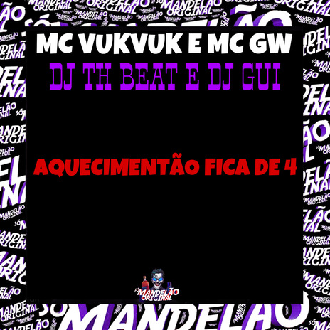 Aquecimentão Fica de 4 ft. mc vuk vuk, DJ TH Beat & dj gui | Boomplay Music