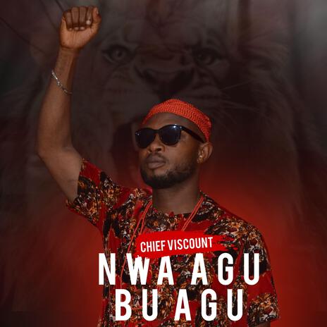 Nwa Agu Bu Agu | Boomplay Music