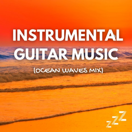 Study The Guitar (Ocean Waves Mix) ft. Study Music & Soft Background Music, Instrumental & Guitar