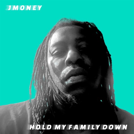 Hold My Family Down | Boomplay Music