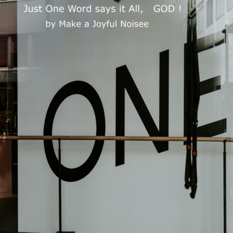 Just One Word Says it All, GOD ! | Boomplay Music