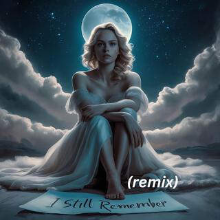 I still remember (remix) (Special Version (remix))