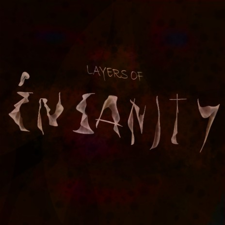 Layers Of Insanity | Boomplay Music