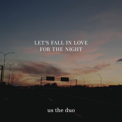 Let's Fall in Love for the Night | Boomplay Music