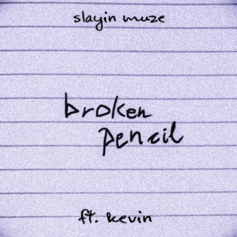 Broken Pencil ft. Kevin Bharath | Boomplay Music