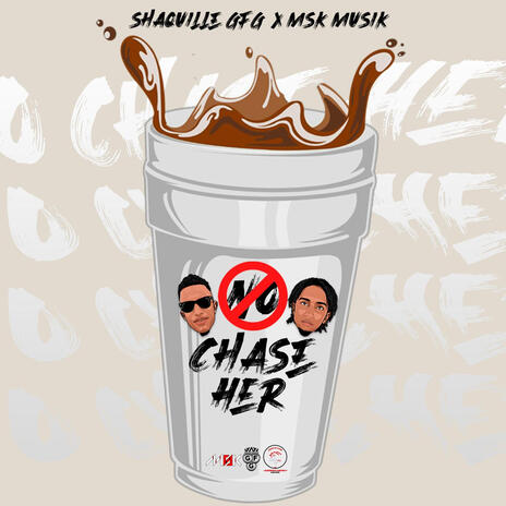 No Chase-Her ft. MSK MuSiK | Boomplay Music