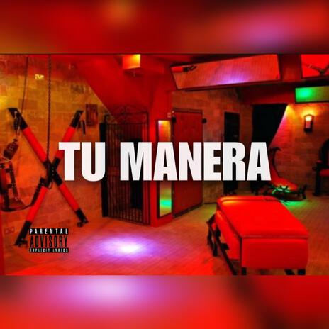 Tu Manera | Boomplay Music