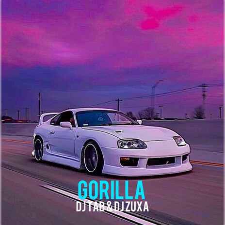 Gorilla ft. DJ ZUXA | Boomplay Music