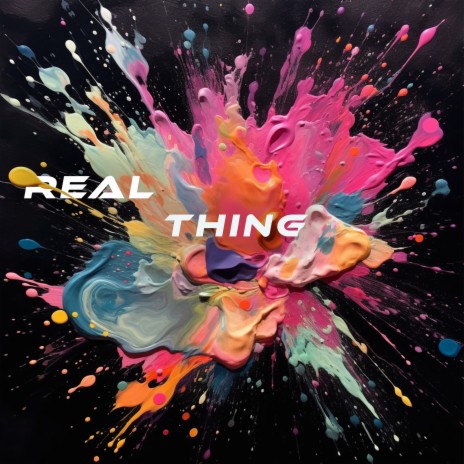 Real Thing | Boomplay Music