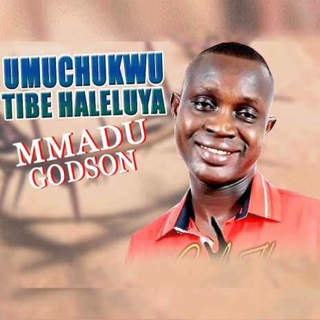 Umuchukwu Tibe Haleluya | Boomplay Music