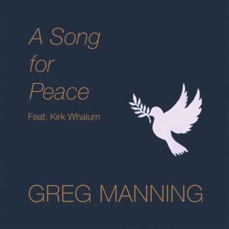 A Song for Peace ft. Kirk Whalum | Boomplay Music