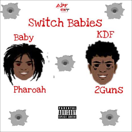 Switch Babies ft. KDF 2Guns | Boomplay Music