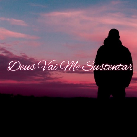 Deus Vai Me Sustentar | Boomplay Music